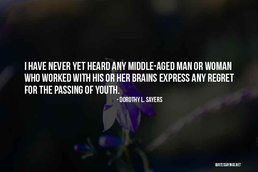 Middle Aged Man Quotes By Dorothy L. Sayers Middle Aged Man Quotes By Dorothy L. Sayers
