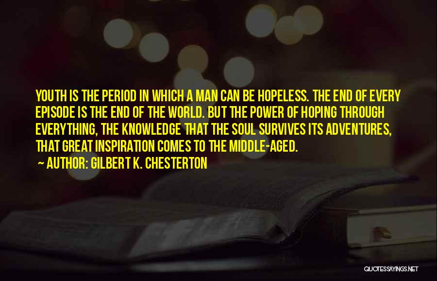 Middle Aged Man Quotes By Gilbert K. Chesterton