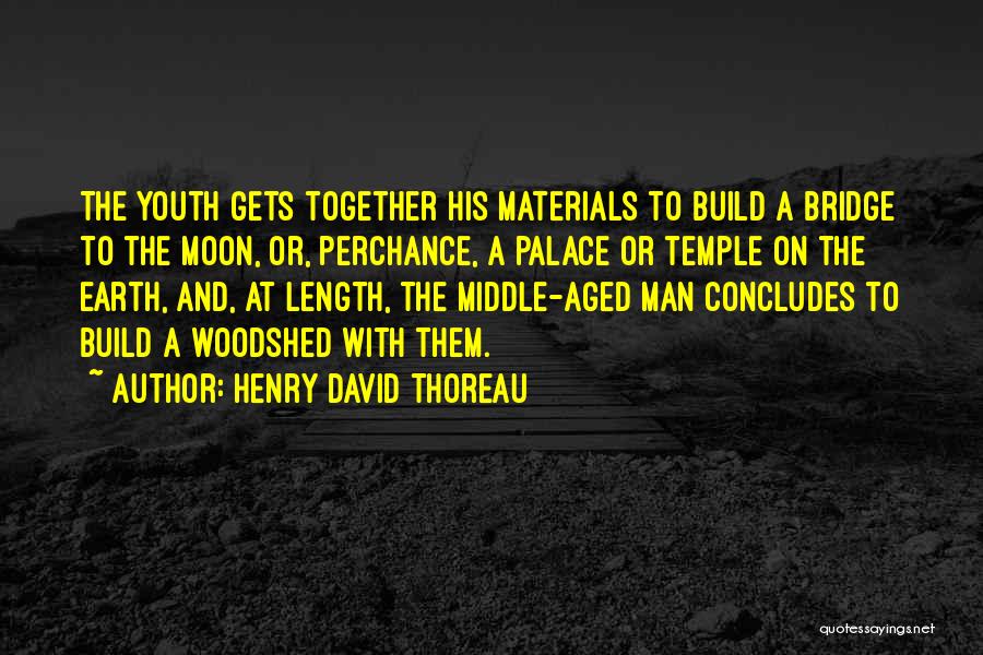 Middle Aged Man Quotes By Henry David Thoreau