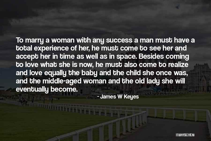 Middle Aged Man Quotes By James W Keyes Middle Aged Man Quotes By James W Keyes