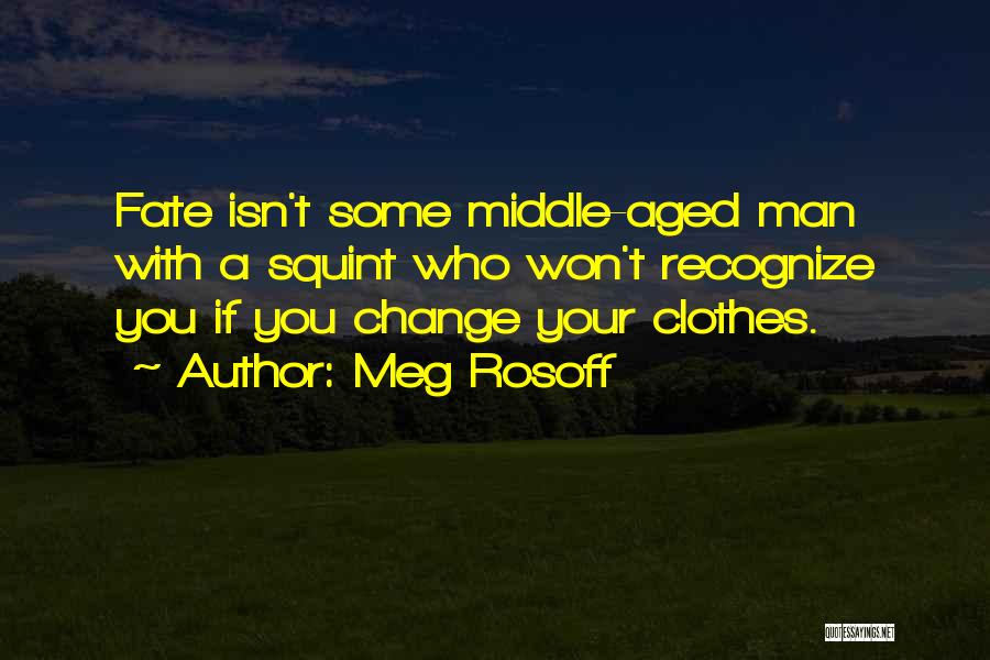 Middle Aged Man Quotes By Meg Rosoff