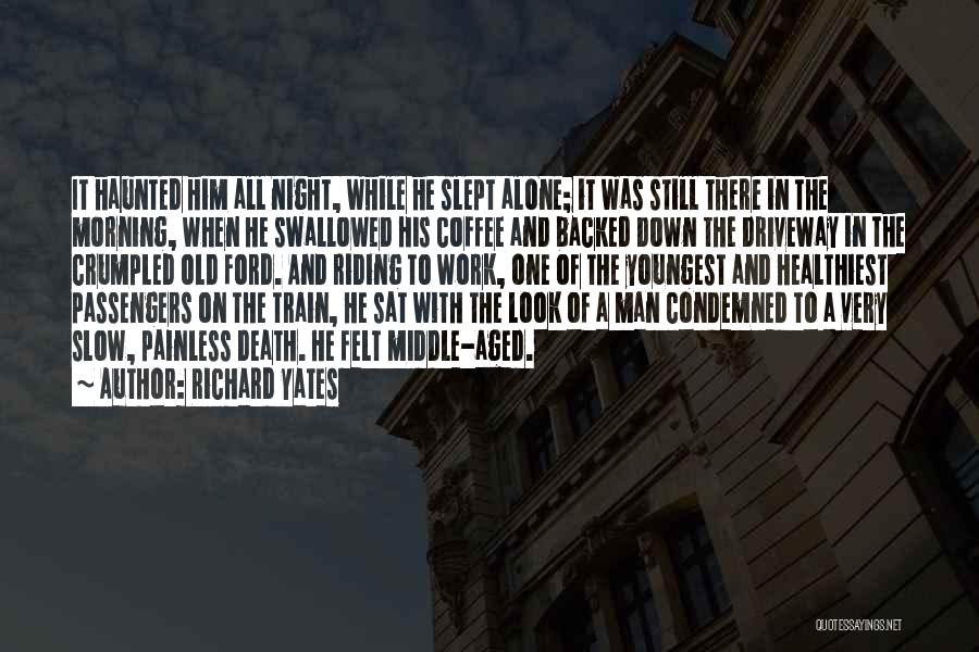 Middle Aged Man Quotes By Richard Yates