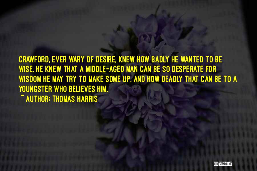 Middle Aged Man Quotes By Thomas Harris