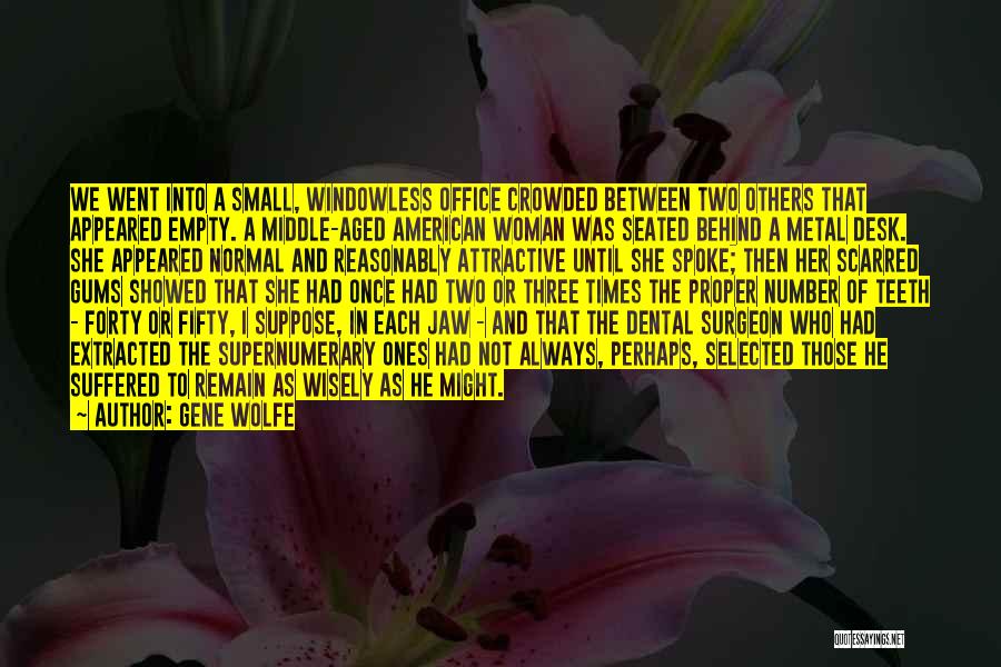 Middle Aged Woman Quotes By Gene Wolfe Middle Aged Woman Quotes By Gene Wolfe