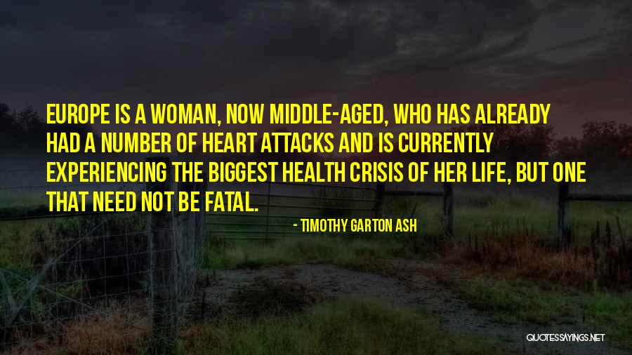 Middle Aged Woman Quotes By Timothy Garton Ash