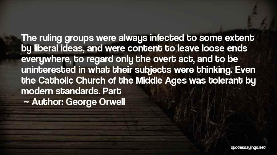 Middle Ages Church Quotes By George Orwell