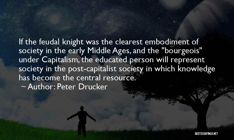 Middle Ages Knights Quotes By Peter Drucker