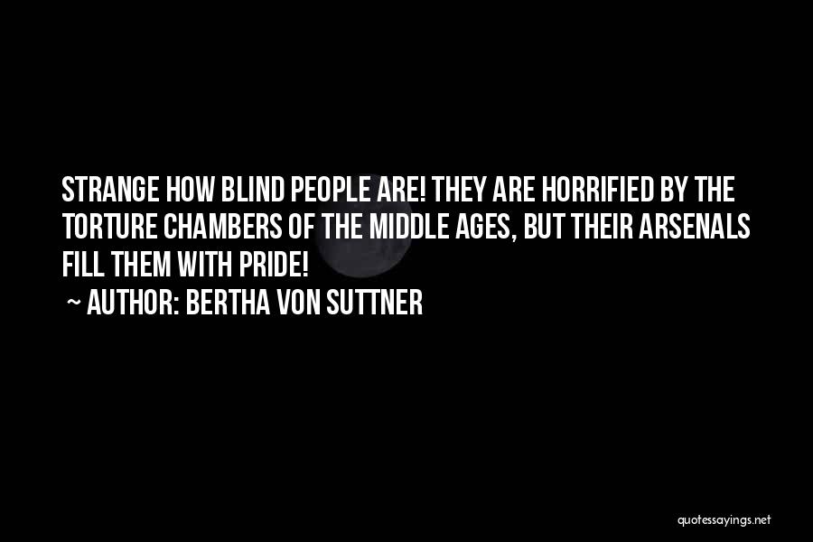 Middle Ages Quotes By Bertha Von Suttner