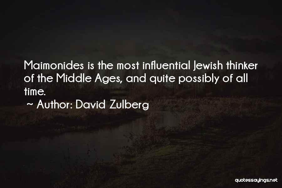 Middle Ages Quotes By David Zulberg