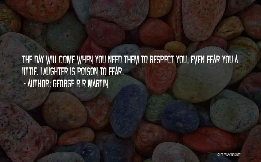 Middle Ages Quotes By George R R Martin