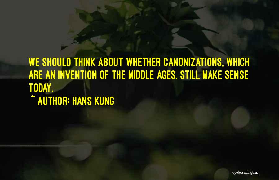 Middle Ages Quotes By Hans Kung