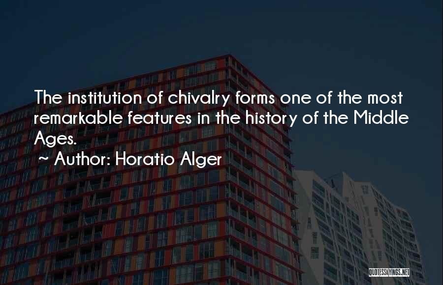 Middle Ages Quotes By Horatio Alger