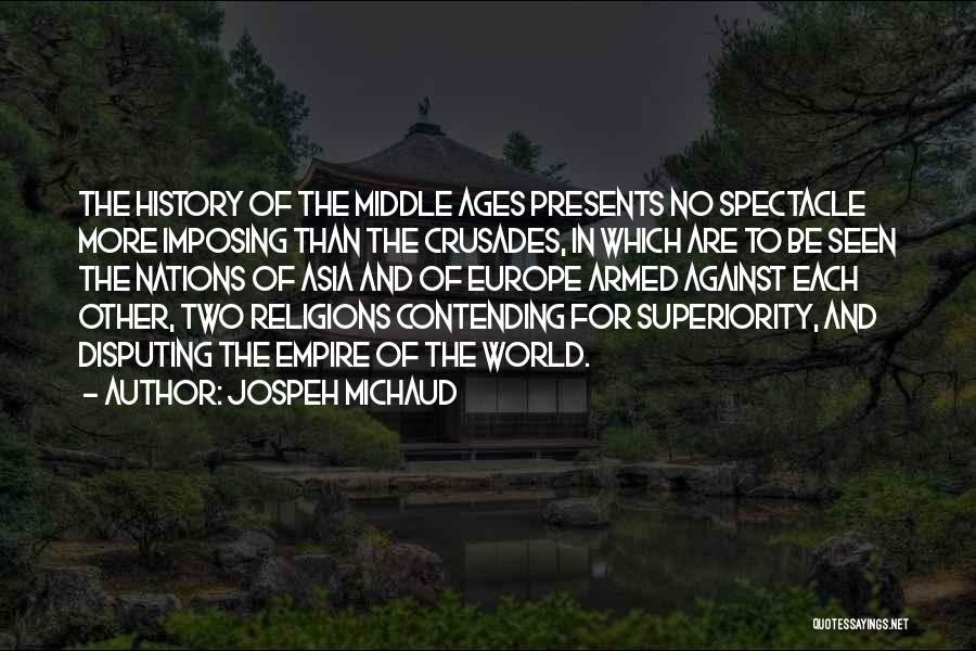 Middle Ages Quotes By Jospeh Michaud