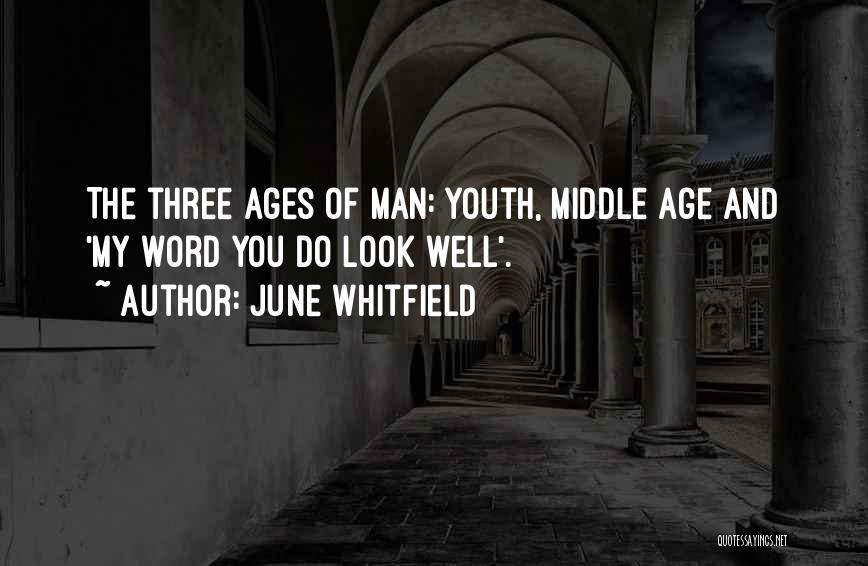 Middle Ages Quotes By June Whitfield