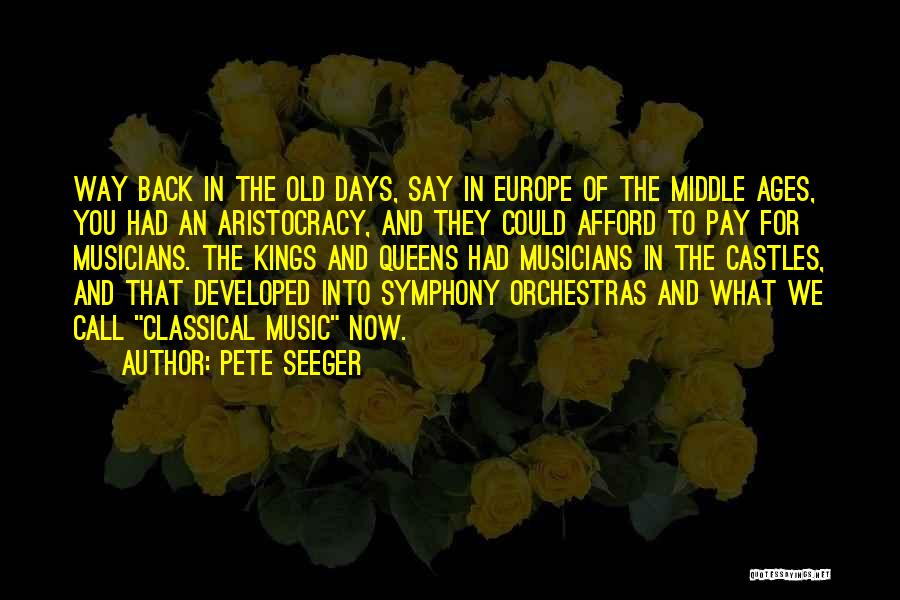 Middle Ages Quotes By Pete Seeger