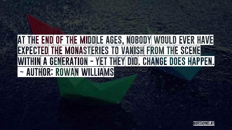 Middle Ages Quotes By Rowan Williams