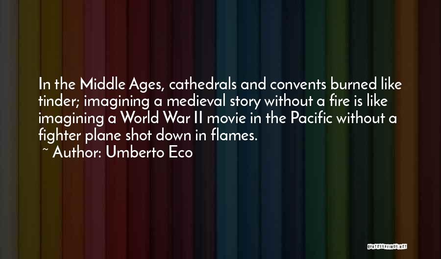 Middle Ages Quotes By Umberto Eco