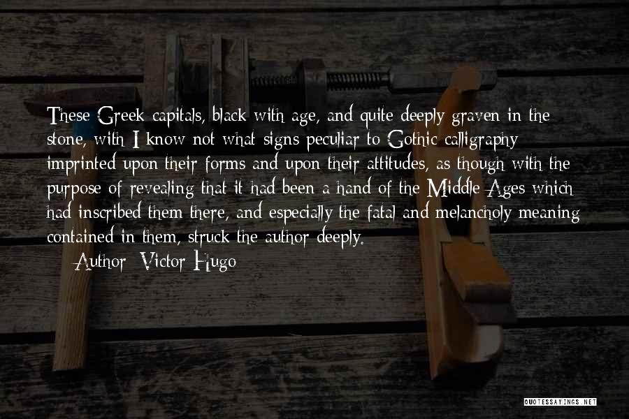 Middle Ages Quotes By Victor Hugo