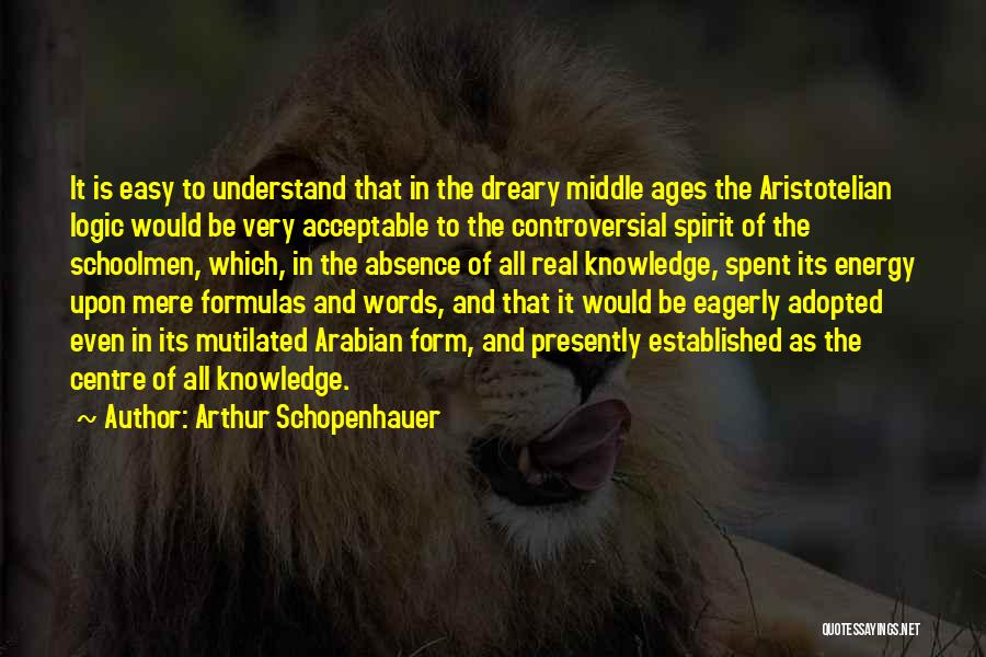Middle Ages Religion Quotes By Arthur Schopenhauer