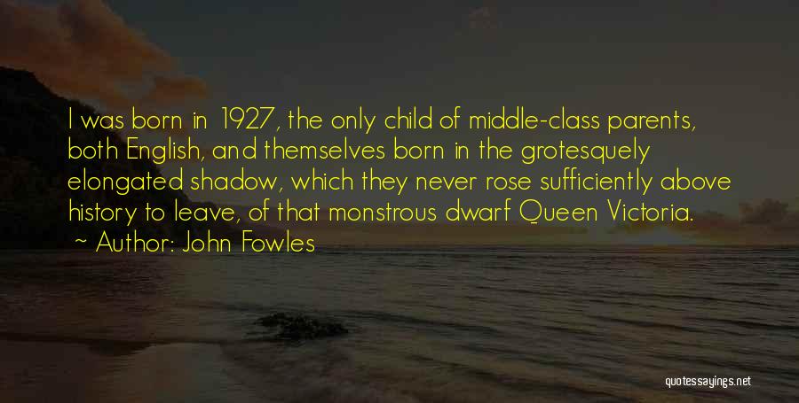 Middle Child Quotes By John Fowles