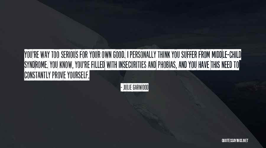 Middle Child Syndrome Quotes By Julie Garwood Middle Child Syndrome Quotes By Julie Garwood