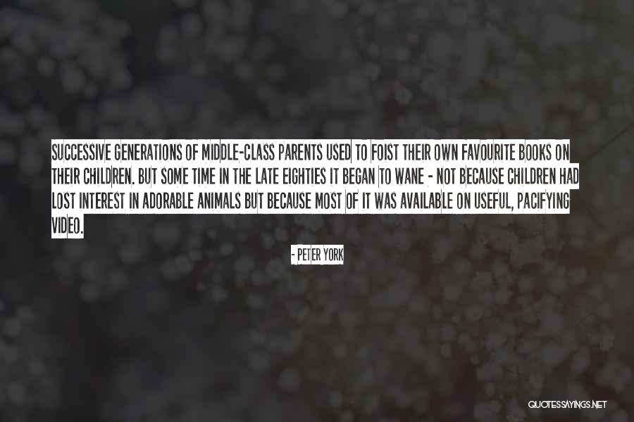 Middle Children Quotes By Peter York Middle Children Quotes By Peter York