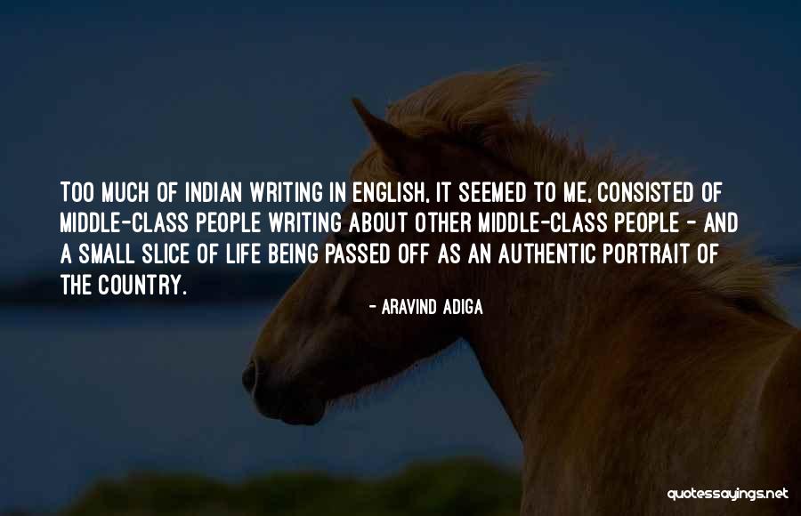 Middle Class Life Quotes By Aravind Adiga Middle Class Life Quotes By Aravind Adiga