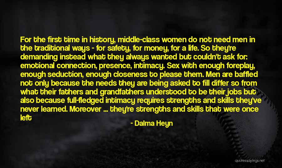 Middle Class Life Quotes By Dalma Heyn Middle Class Life Quotes By Dalma Heyn