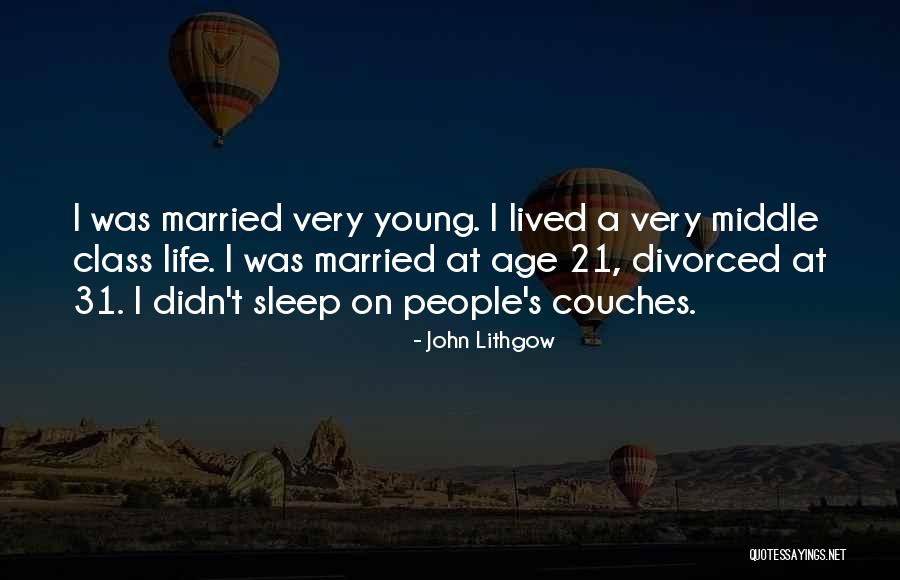 Middle Class Life Quotes By John Lithgow Middle Class Life Quotes By John Lithgow