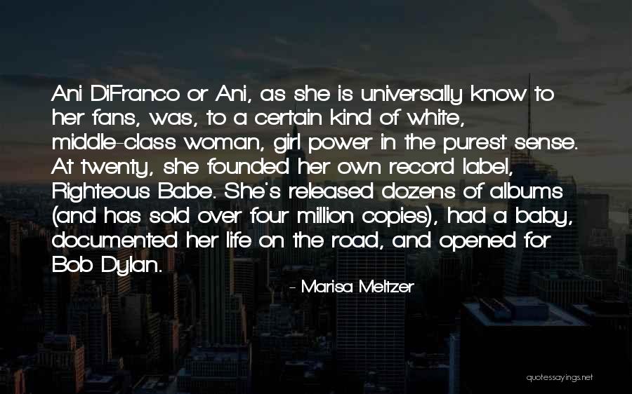 Middle Class Life Quotes By Marisa Meltzer Middle Class Life Quotes By Marisa Meltzer