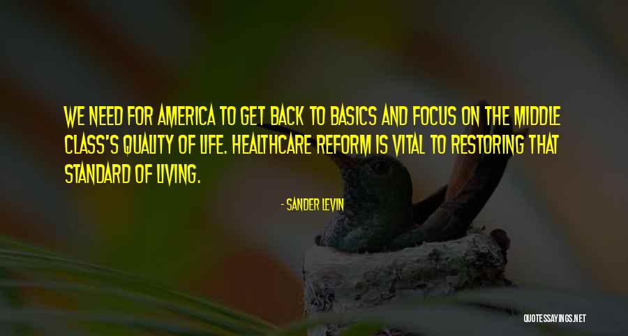 Middle Class Life Quotes By Sander Levin Middle Class Life Quotes By Sander Levin