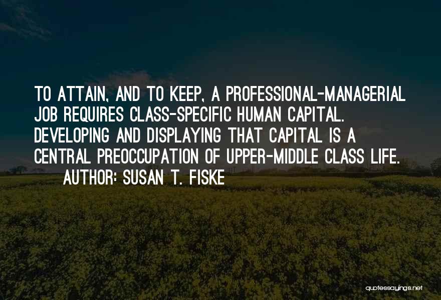 Middle Class Quotes By Susan T. Fiske