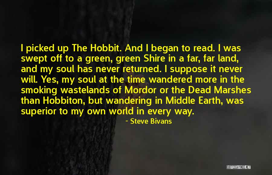 Middle Earth From The Hobbit Quotes By Steve Bivans