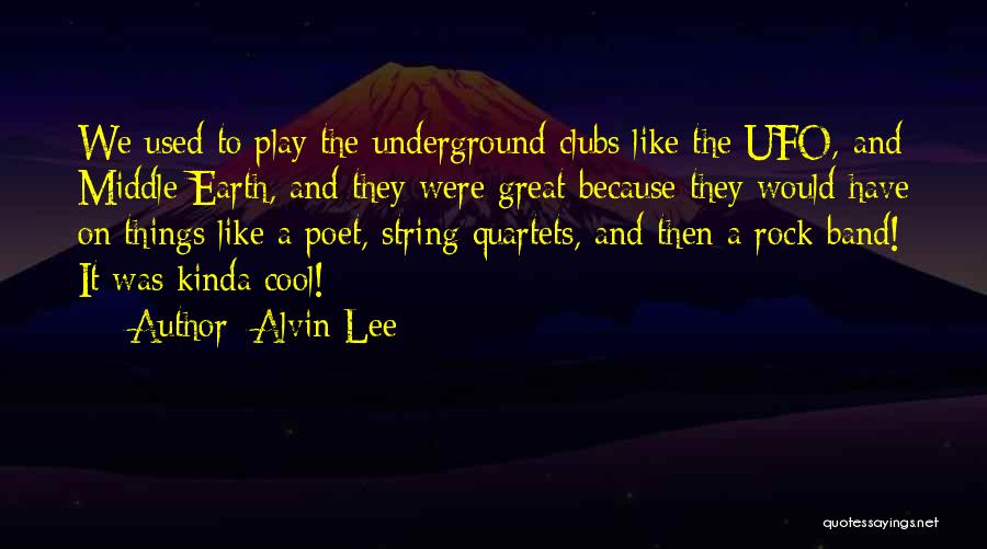 Middle Earth Quotes By Alvin Lee