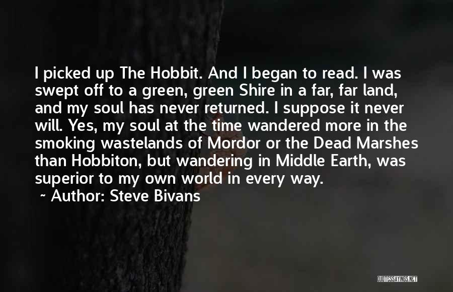 Middle Earth Quotes By Steve Bivans