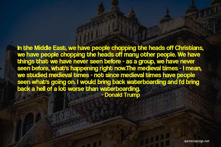 Middle East Quotes By Donald Trump Middle East Quotes By Donald Trump