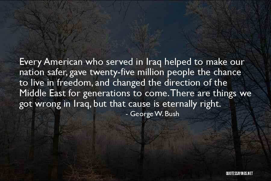 Middle East Quotes By George W. Bush Middle East Quotes By George W. Bush