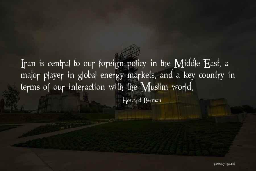 Middle East Quotes By Howard Berman Middle East Quotes By Howard Berman