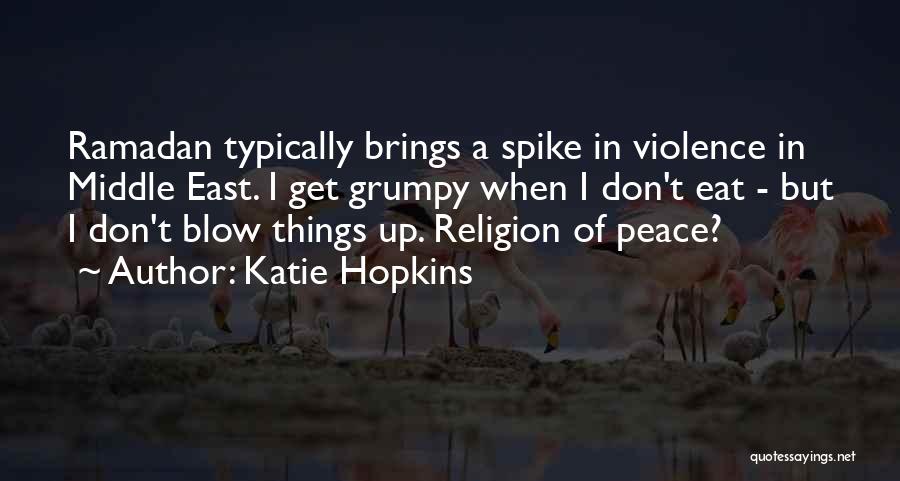 Middle East Religion Quotes By Katie Hopkins