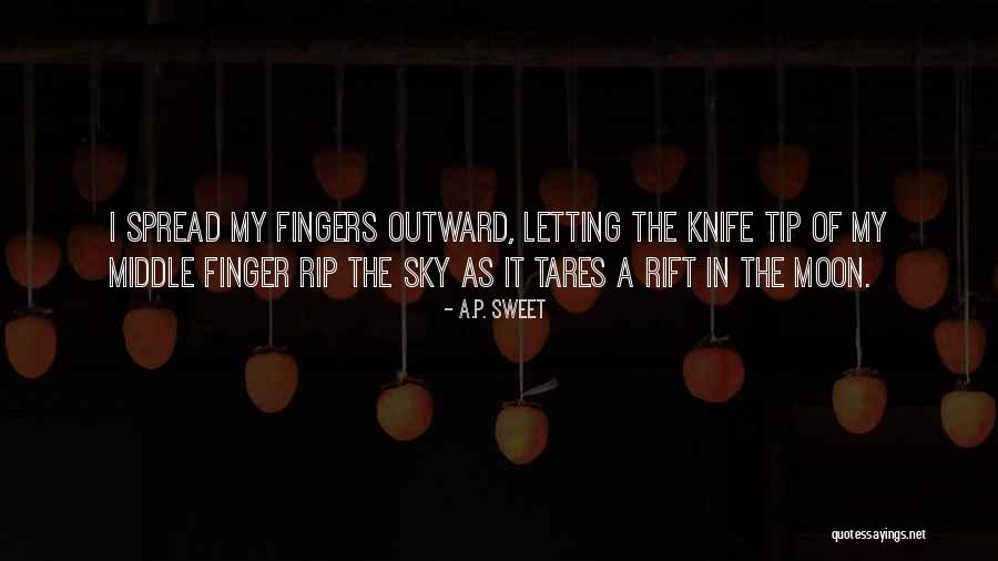 Middle Finger Quotes By A.P. Sweet Middle Finger Quotes By A.P. Sweet