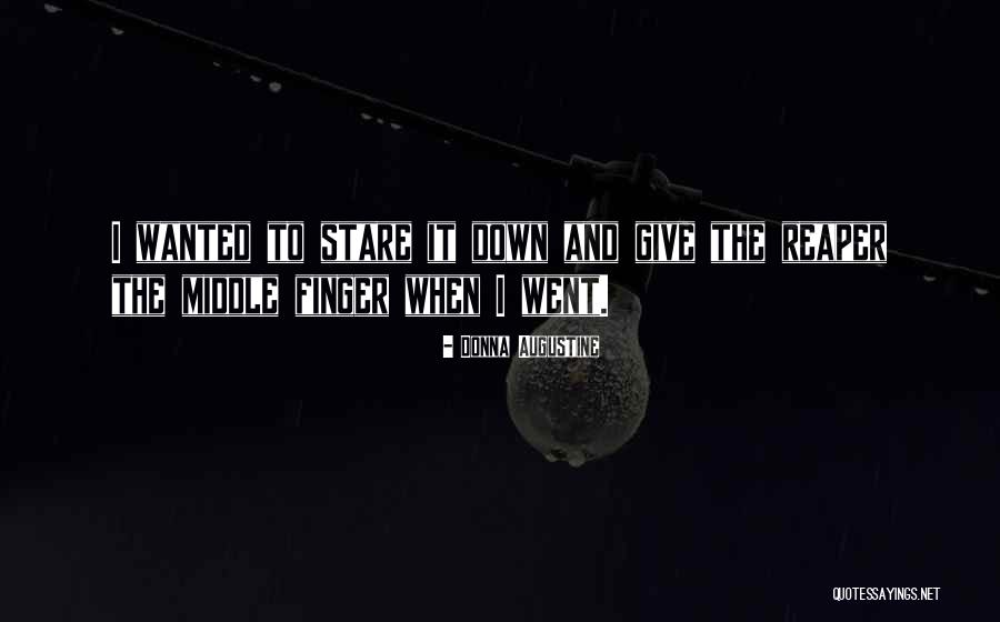 Middle Finger Quotes By Donna Augustine Middle Finger Quotes By Donna Augustine
