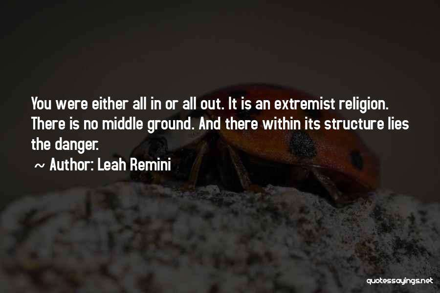 Middle Ground Quotes By Leah Remini