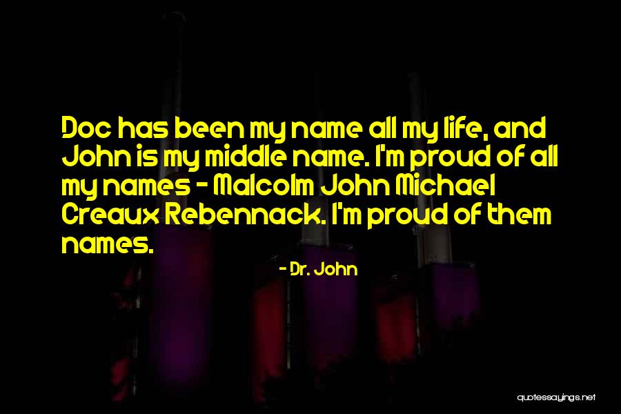 Middle Life Quotes By Dr. John Middle Life Quotes By Dr. John