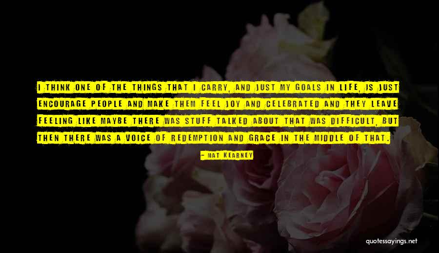 Middle Life Quotes By Mat Kearney Middle Life Quotes By Mat Kearney