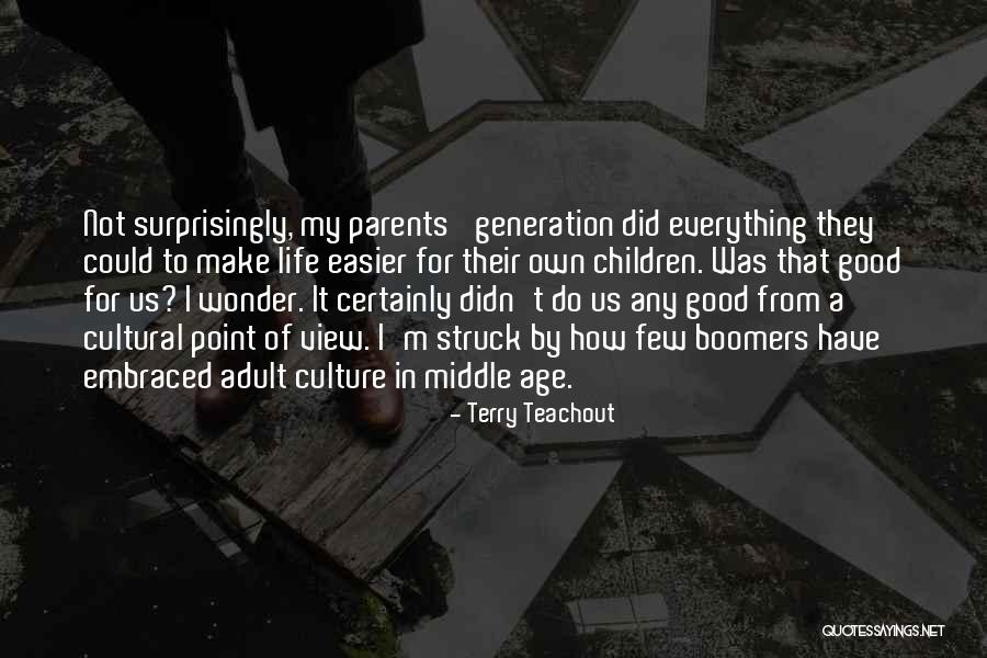 Middle Life Quotes By Terry Teachout Middle Life Quotes By Terry Teachout