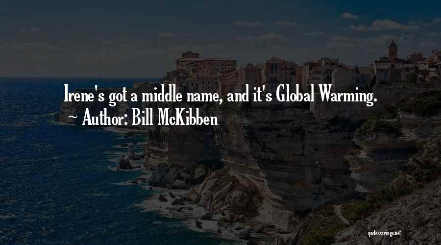 Middle Names Quotes By Bill McKibben