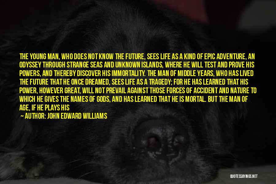 Middle Names Quotes By John Edward Williams