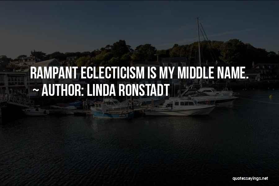 Middle Names Quotes By Linda Ronstadt