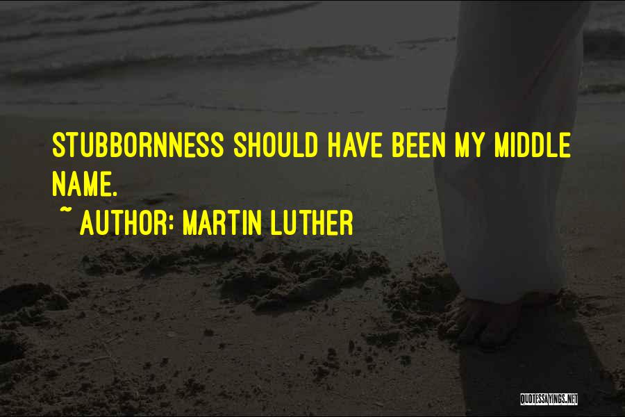 Middle Names Quotes By Martin Luther