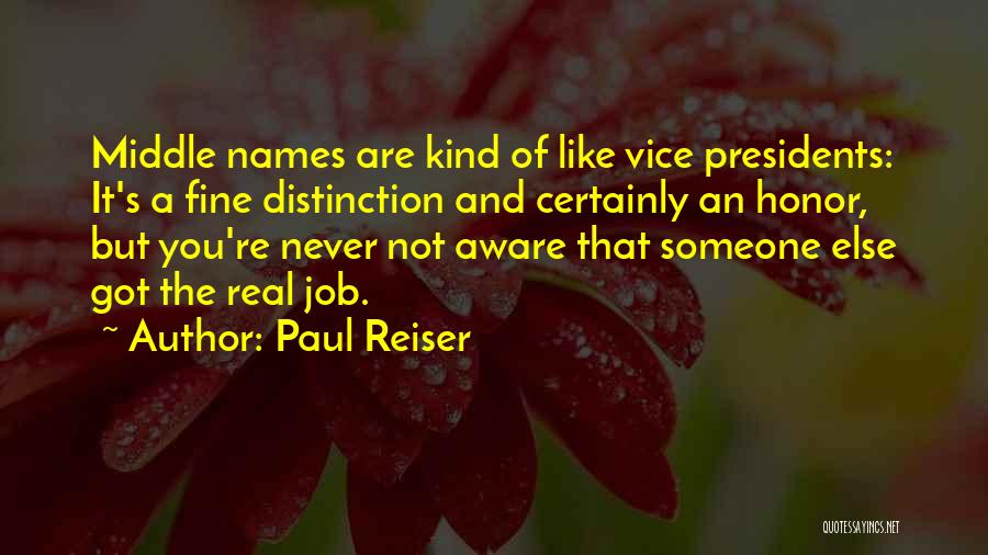 Middle Names Quotes By Paul Reiser